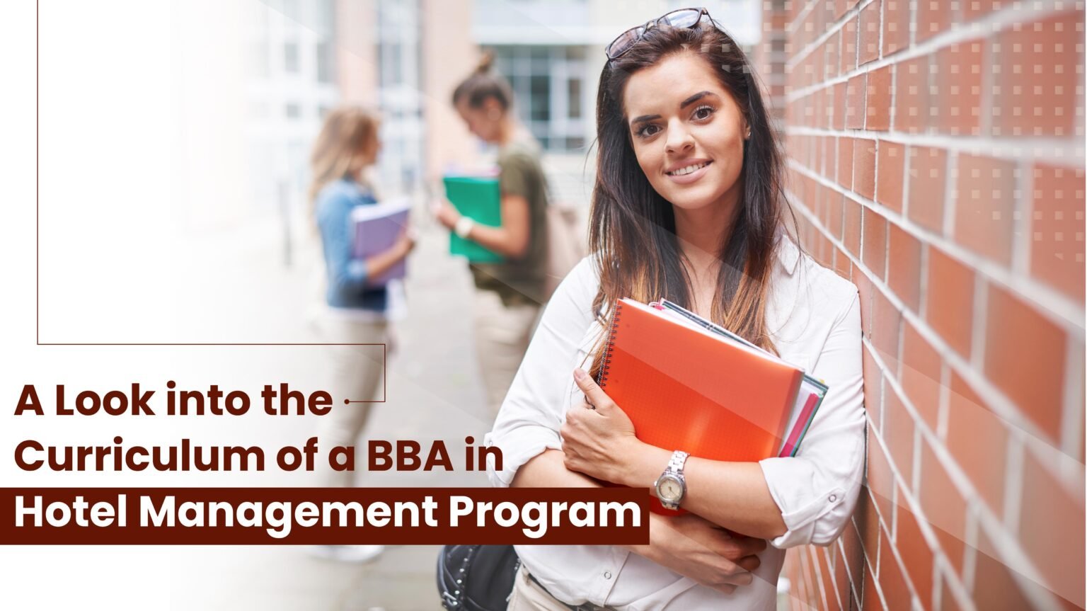 A LOOK INTO THE CURRICULUM OF BBA IN HOTEL MANAGEMENT PROGRAM